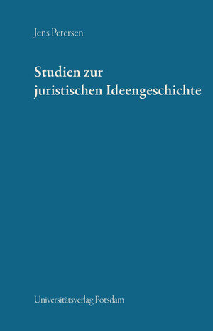 Buchcover Studien zur juristischen Ideengeschichte | Jens Petersen | EAN 9783869565439 | ISBN 3-86956-543-8 | ISBN 978-3-86956-543-9