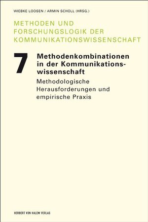 Buchcover Methodenkombinationen in der Kommunikationswissenschaft. Methodologische Herausforderungen und empirische Praxis  | EAN 9783869620114 | ISBN 3-86962-011-0 | ISBN 978-3-86962-011-4