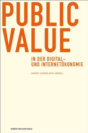 Buchcover Public Value in der Digital- und Internetökonomie | EAN 9783869620138 | ISBN 3-86962-013-7 | ISBN 978-3-86962-013-8