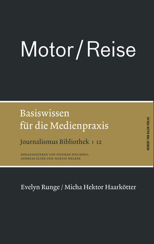 Buchcover Motor / Reise. Basiswissen für die Medienpraxis | Hektor Haarkötter | EAN 9783869620268 | ISBN 3-86962-026-9 | ISBN 978-3-86962-026-8