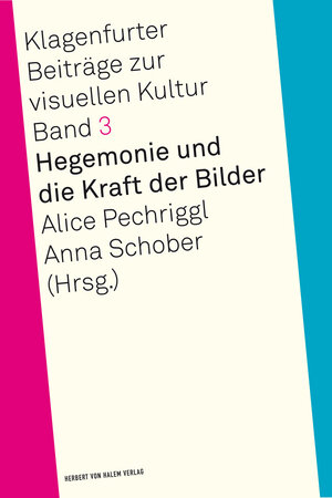 Buchcover Hegemonie und die Kraft der Bilder  | EAN 9783869620725 | ISBN 3-86962-072-2 | ISBN 978-3-86962-072-5