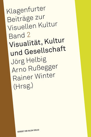 Buchcover Visualität, Kultur und Gesellschaft  | EAN 9783869621197 | ISBN 3-86962-119-2 | ISBN 978-3-86962-119-7