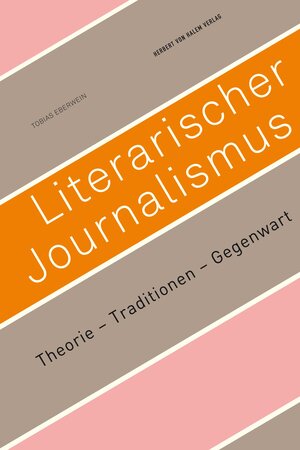 Buchcover Literarischer Journalismus | Tobias Eberwein | EAN 9783869621203 | ISBN 3-86962-120-6 | ISBN 978-3-86962-120-3