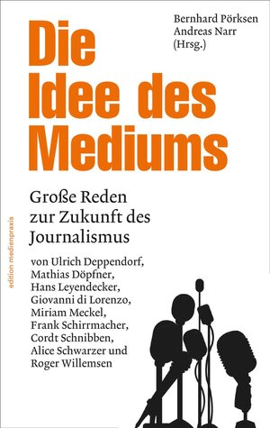 Buchcover Die Idee des Mediums. Reden zur Zukunft des Journalismus  | EAN 9783869621463 | ISBN 3-86962-146-X | ISBN 978-3-86962-146-3