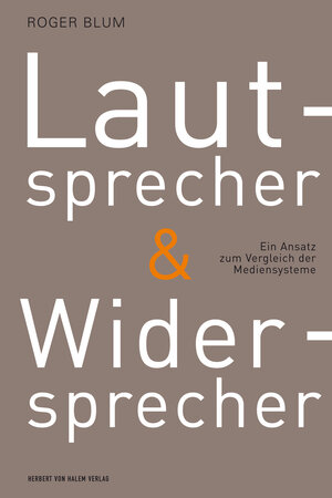Buchcover Lautsprecher und Widersprecher | Roger Blum | EAN 9783869621524 | ISBN 3-86962-152-4 | ISBN 978-3-86962-152-4