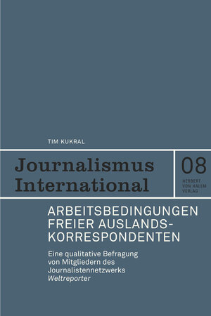 Buchcover Arbeitsbedingungen freier Auslandskorrespondenten | Tim Kukral | EAN 9783869622118 | ISBN 3-86962-211-3 | ISBN 978-3-86962-211-8