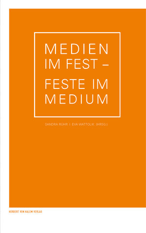 Buchcover Medien im Fest - Feste im Medium  | EAN 9783869622163 | ISBN 3-86962-216-4 | ISBN 978-3-86962-216-3