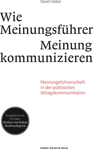 Buchcover Wie Meinungsführer Meinung kommunizieren | Sarah Geber | EAN 9783869622583 | ISBN 3-86962-258-X | ISBN 978-3-86962-258-3