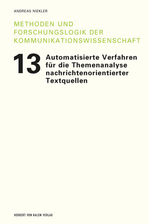 Buchcover Automatisierte Verfahren für die Themenanalyse nachrichtenorientierter Textquellen | Andreas Niekler | EAN 9783869622613 | ISBN 3-86962-261-X | ISBN 978-3-86962-261-3