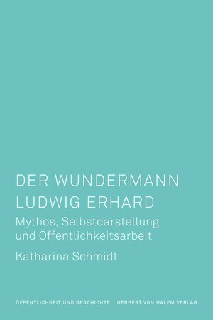 Buchcover Der Wundermann Ludwig Erhard | Katharina Schmidt | EAN 9783869626802 | ISBN 3-86962-680-1 | ISBN 978-3-86962-680-2