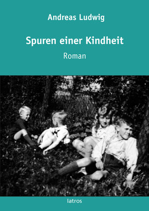 Buchcover Spuren einer Kindheit | Andreas Ludwig | EAN 9783869632742 | ISBN 3-86963-274-7 | ISBN 978-3-86963-274-2