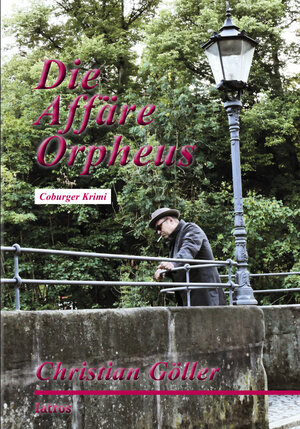 Buchcover Die Affäre Orpheus | Christian Göller | EAN 9783869635958 | ISBN 3-86963-595-9 | ISBN 978-3-86963-595-8