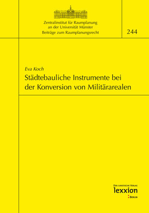 Buchcover Städtebauliche Instrumente bei der Konversion von Militärarealen | Eva Koch | EAN 9783869651989 | ISBN 3-86965-198-9 | ISBN 978-3-86965-198-9
