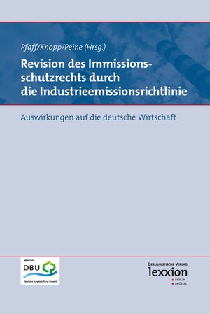 Buchcover Revision des Immissionsschutzrechts durch die Industrieemissionsrichtlinie | Lothar Knopp | EAN 9783869652160 | ISBN 3-86965-216-0 | ISBN 978-3-86965-216-0