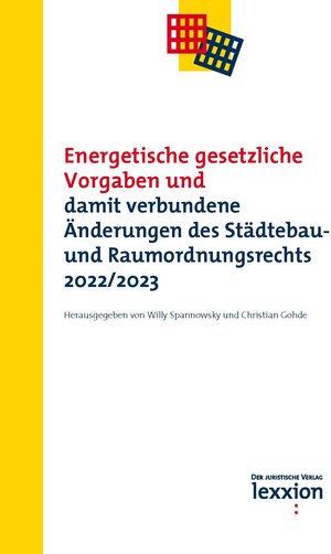 Buchcover Energetische gesetzliche Vorgaben und damit verbundene Änderungen des Städtebau- und Raumordnungsrecht 2022/2023  | EAN 9783869654119 | ISBN 3-86965-411-2 | ISBN 978-3-86965-411-9
