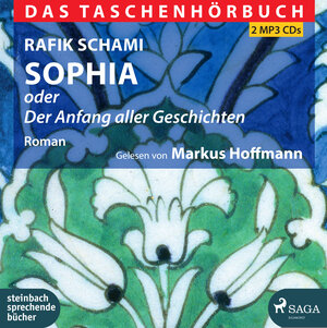 Buchcover Sophia oder Der Anfang aller Geschichten | Rafik Schami | EAN 9783869742946 | ISBN 3-86974-294-1 | ISBN 978-3-86974-294-6