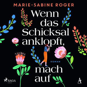 Buchcover Wenn das Schicksal anklopft, mach auf | Marie-Sabine Roger | EAN 9783869744438 | ISBN 3-86974-443-X | ISBN 978-3-86974-443-8