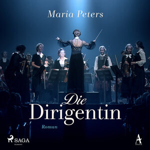 Buchcover Die Dirigentin | Maria Peters | EAN 9783869744735 | ISBN 3-86974-473-1 | ISBN 978-3-86974-473-5
