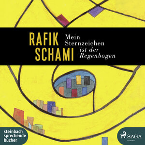 Buchcover Mein Sternzeichen ist der Regenbogen | Rafik Schami | EAN 9783869746203 | ISBN 3-86974-620-3 | ISBN 978-3-86974-620-3