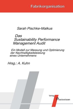 Buchcover Das Sustainability Performance Management Audit | Sarah Pischke-Malkus | EAN 9783869750729 | ISBN 3-86975-072-3 | ISBN 978-3-86975-072-9