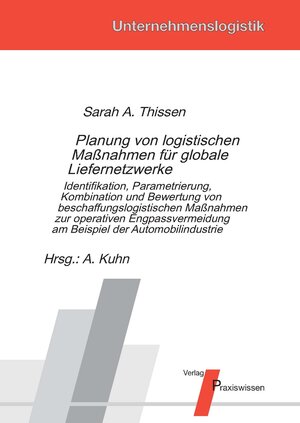 Buchcover Planung von logistischen Maßnahmen für globale Liefernetzwerke | Sarah Alexa Thissen | EAN 9783869751375 | ISBN 3-86975-137-1 | ISBN 978-3-86975-137-5