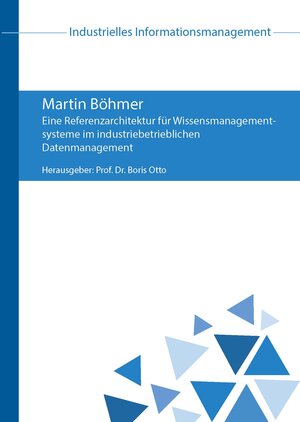 Buchcover Eine Referenzarchitektur für Wissensmanagementsysteme im industriebetrieblichen Datenmanagement | Martin Böhmer | EAN 9783869751467 | ISBN 3-86975-146-0 | ISBN 978-3-86975-146-7