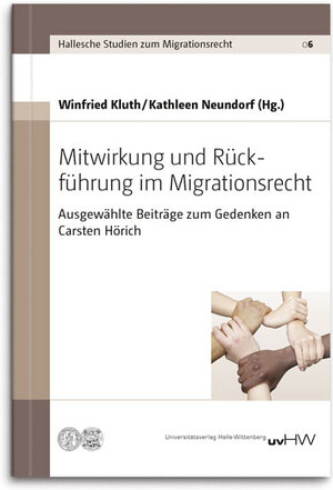 Buchcover Mitwirkung und Rückführung im Migrationsrecht | Winfried Kluth | EAN 9783869771953 | ISBN 3-86977-195-X | ISBN 978-3-86977-195-3
