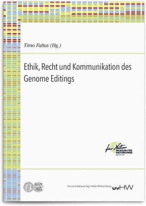 Buchcover Ethik, Recht und Kommunikation des Genome Editings  | EAN 9783869772028 | ISBN 3-86977-202-6 | ISBN 978-3-86977-202-8