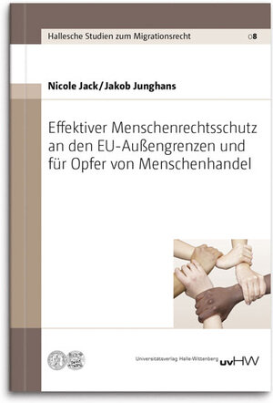 Buchcover Effektiver Menschenrechtsschutz an den EU-Außengrenzen und für Opfer von Menschenhandel | Nicole Jack | EAN 9783869772332 | ISBN 3-86977-233-6 | ISBN 978-3-86977-233-2