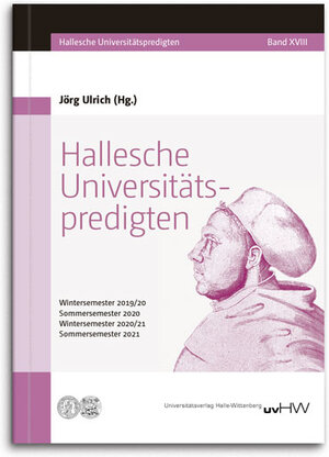 Buchcover Hallesche Universitätspredigten | Band XVIII  | EAN 9783869772509 | ISBN 3-86977-250-6 | ISBN 978-3-86977-250-9