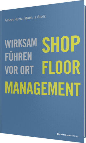 Buchcover Shop-Floor-Management | Albert Hurtz | EAN 9783869802091 | ISBN 3-86980-209-X | ISBN 978-3-86980-209-1