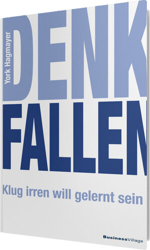 Buchcover Denkfallen | York Hagmayer | EAN 9783869802565 | ISBN 3-86980-256-1 | ISBN 978-3-86980-256-5