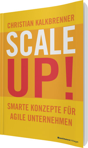 Buchcover SCALE UP! | Christian Kalkbrenner | EAN 9783869803685 | ISBN 3-86980-368-1 | ISBN 978-3-86980-368-5