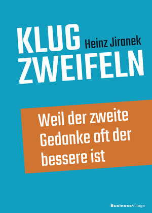 Buchcover Klug zweifeln | Heinz Jiranek | EAN 9783869803913 | ISBN 3-86980-391-6 | ISBN 978-3-86980-391-3