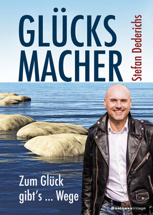 Buchcover GLÜCKSMACHER | Stefan Dederichs | EAN 9783869803920 | ISBN 3-86980-392-4 | ISBN 978-3-86980-392-0