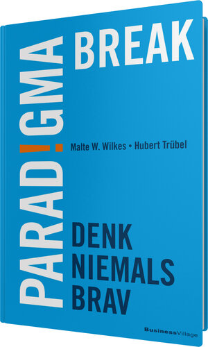 Buchcover Paradigma Break | Malte W. Wilkes | EAN 9783869804064 | ISBN 3-86980-406-8 | ISBN 978-3-86980-406-4