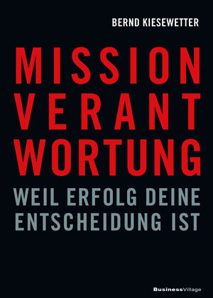 Buchcover MISSION VERANTWORTUNG | Bernd Kiesewetter | EAN 9783869804316 | ISBN 3-86980-431-9 | ISBN 978-3-86980-431-6