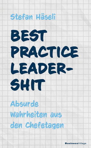 Buchcover Best Practice Leadershit | Stefan Häseli | EAN 9783869804545 | ISBN 3-86980-454-8 | ISBN 978-3-86980-454-5