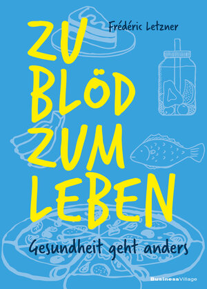 Buchcover Zu blöd zum Leben | Frédéric Letzner | EAN 9783869805337 | ISBN 3-86980-533-1 | ISBN 978-3-86980-533-7