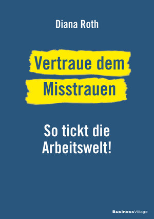 Buchcover Vertraue dem Misstrauen | Diana Roth | EAN 9783869805665 | ISBN 3-86980-566-8 | ISBN 978-3-86980-566-5