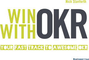 Buchcover Win with OKR | Nick Stanforth | EAN 9783869805771 | ISBN 3-86980-577-3 | ISBN 978-3-86980-577-1