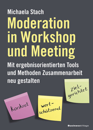 Buchcover Moderation in Workshop und Meeting | Michaela Stach | EAN 9783869806600 | ISBN 3-86980-660-5 | ISBN 978-3-86980-660-0