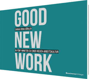 Buchcover GOOD NEW WORK | Dörler Sarah Irina | EAN 9783869807638 | ISBN 3-86980-763-6 | ISBN 978-3-86980-763-8