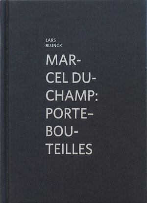 Buchcover Marcel Duchamp: Porte bouteille  | EAN 9783869840628 | ISBN 3-86984-062-5 | ISBN 978-3-86984-062-8