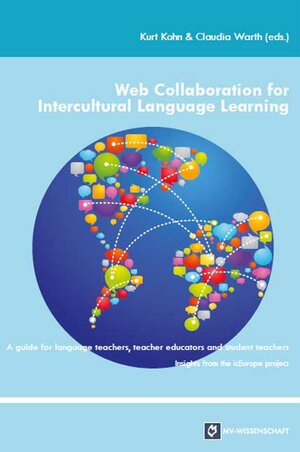 Buchcover Web Collaboration for Intercultural Language Learning | Kurt Kohn | EAN 9783869912608 | ISBN 3-86991-260-X | ISBN 978-3-86991-260-8