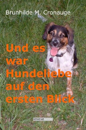 Buchcover Und es war Hundeliebe auf den ersten Blick | Brunhilde M Cronauge | EAN 9783869920597 | ISBN 3-86992-059-9 | ISBN 978-3-86992-059-7