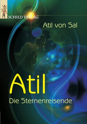 Buchcover Atil Die Sternenreisende | Atil von Sal | EAN 9783869940489 | ISBN 3-86994-048-4 | ISBN 978-3-86994-048-9