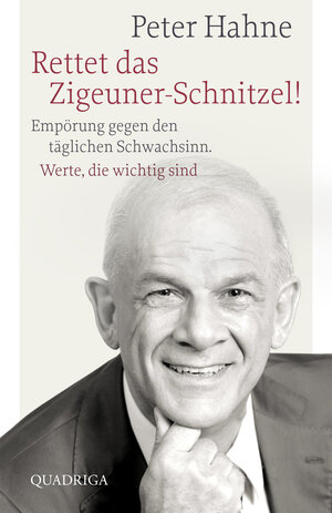 Buchcover Rettet das Zigeuner-Schnitzel! | Peter Hahne | EAN 9783869950709 | ISBN 3-86995-070-6 | ISBN 978-3-86995-070-9