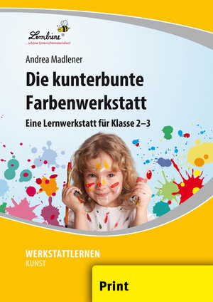 Buchcover Die kunterbunte Farbenwerkstatt | Andrea Madlener | EAN 9783869986425 | ISBN 3-86998-642-5 | ISBN 978-3-86998-642-5