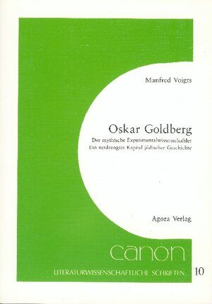 Buchcover Oskar Goldberg - Der mythische Experimentalwissenschaftler | Manfred Voigts | EAN 9783870081164 | ISBN 3-87008-116-3 | ISBN 978-3-87008-116-4